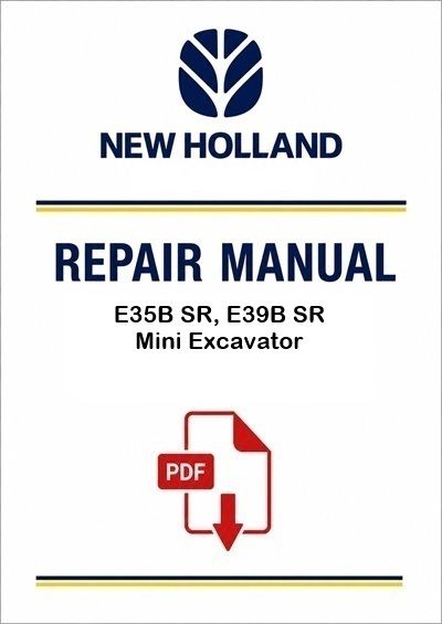 New Holland E35B SR, E39B SR Mini Excavator Service Pdf Manual (P. Nb. 47574267B)