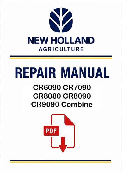 New Holland CR6090, CR7090, CR8080, CR8090, CR9090 Combine Service Pdf Manual