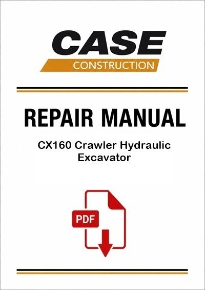 Case CX160 Crawler Hydraulic Excavator Service Pdf Manual