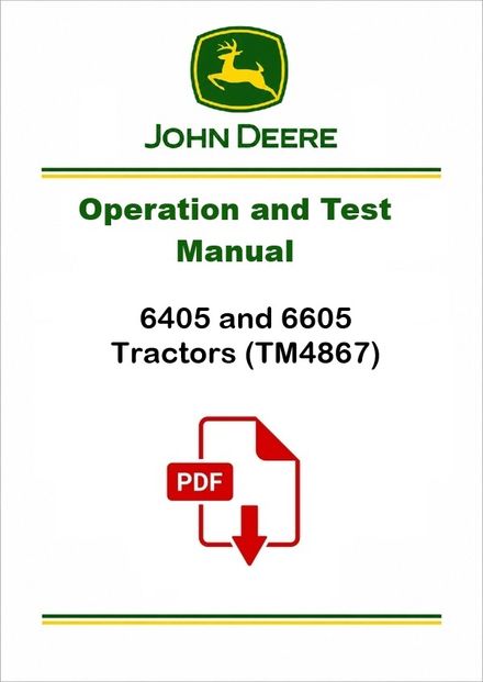 John Deere 6405 6605 Tractors Operation and Test Manual TM4867