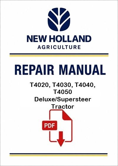 New Holland T4020, T4030, T4040, T4050 Deluxe/Supersteer Tractor Service Pdf Manual (P. Nb. 84158071