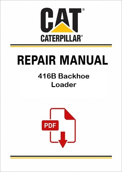 Caterpillar 416B Backhoe Loader Service Repair Pdf Manual