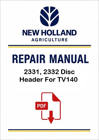 New Holland 2331, 2332 Disc Header For TV140 Service Pdf Manual