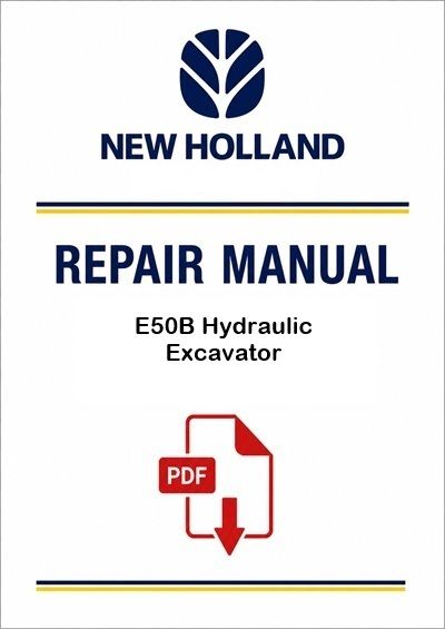 New Holland E50B Hydraulic Excavator Service Pdf Manual (p. Nb. S5pj0033e01)