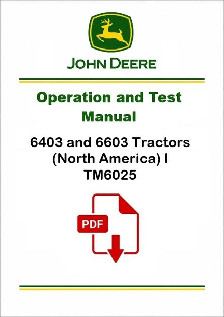 John Deere 6403 6603 Tractors Operation and Test Manual TM6025