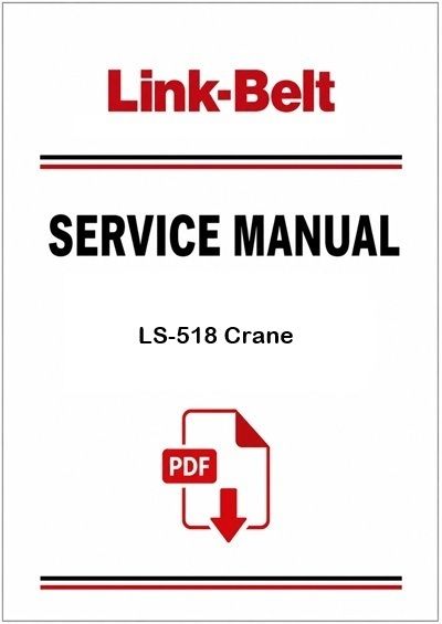 Link Belt LS-518 Crane Service Pdf Manual