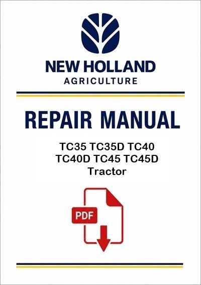 New Holland TC35 TC35D TC40 TC40D TC45 TC45D Tractor Service Pdf Manual (p. Nb. 86618104)