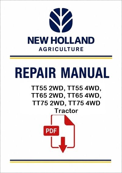 New Holland TT55 2WD, TT55 4WD, TT65 2WD, TT65 4WD, TT75 2WD, TT75 4WD Tractor Service Pdf Manual (P