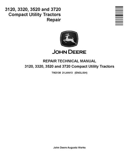 John Deere 3120, 3320, 3520 and 3720 Compact Utility Tractors Repair Manual (TM2138)