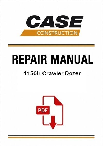 Case 1150H Crawler Dozer Service Pdf Manual
