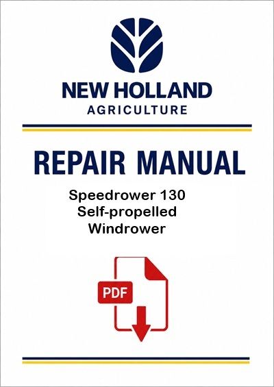 New Holland Speedrower 130 Self-propelled Windrower Service Pdf Manual