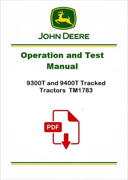John Deere 9300T 9400T Tractors Operation Test Manual TM1783