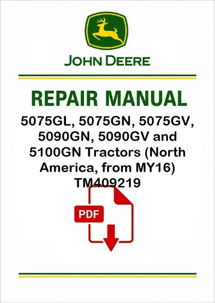 John Deere 5075GL-5100GN MY16 Tractors Repair Manual TM409219