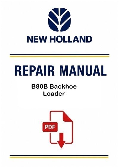 New Holland B80B Backhoe Loader Service Pdf Manual (p. Nb. 48143704)