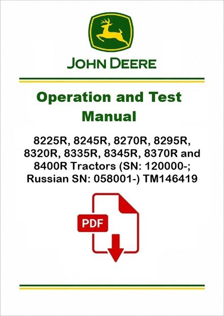 John Deere 8225R, 8245R, 8270R, 8295R, 8320R, 8335R, 8345R, 8370R, 8400R Tractors Diagnostic Manual 