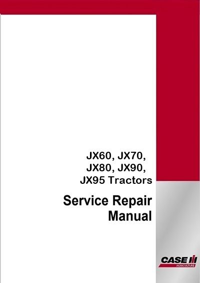 Case IH JX60, JX70, JX80, JX90, JX95 Tractors Service Pdf Manual