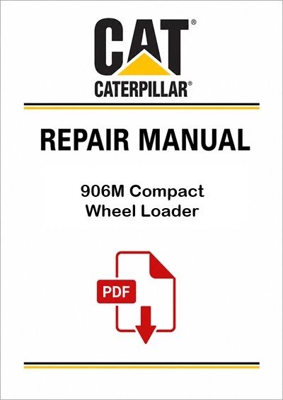 Caterpillar 906M Compact Wheel Loader Service Repair Pdf Manual