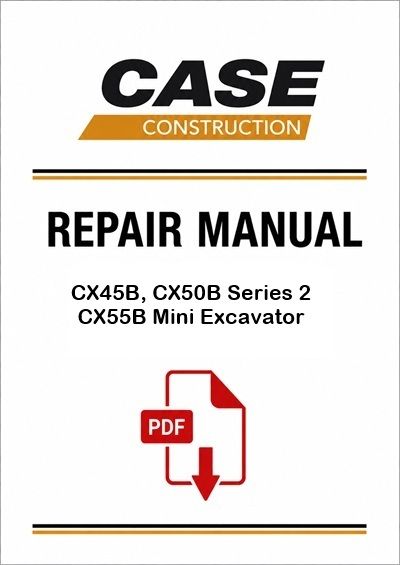 Case CX45B, CX50B Series 2 CX55B Mini Excavator Service Pdf Manual (Pb. No. 47574282B)
