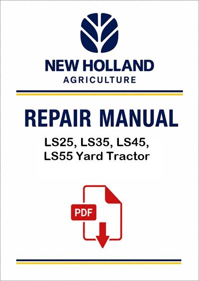 New Holland LS25, LS35, LS45, LS55 Yard Tractor Service Pdf Manual