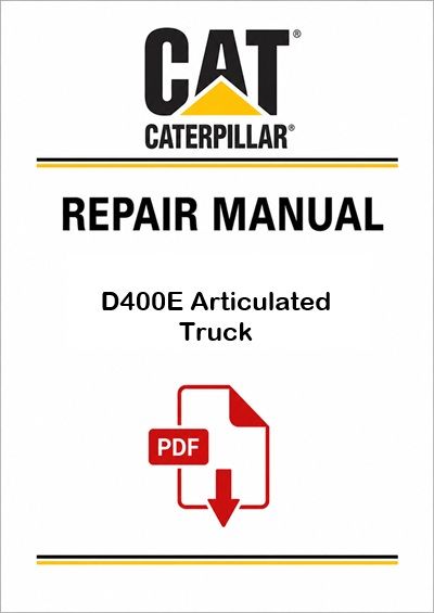 Caterpillar D400E Articulated Truck Service Repair Pdf Manual
