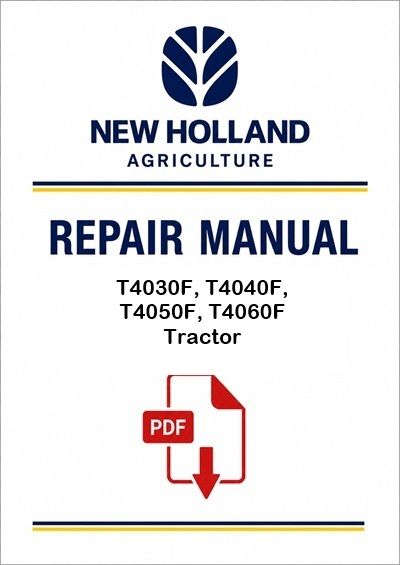 New Holland T4030F, T4040F, T4050F, T4060F Tractor Service Pdf Manual Na (p. Nb. 47888341)