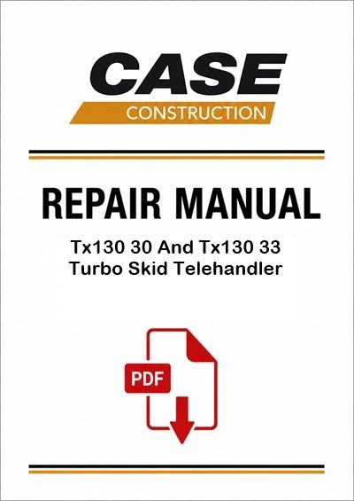 Case Tx130 30 And Tx130 33 Turbo Skid Telehandler Service Pdf Manual