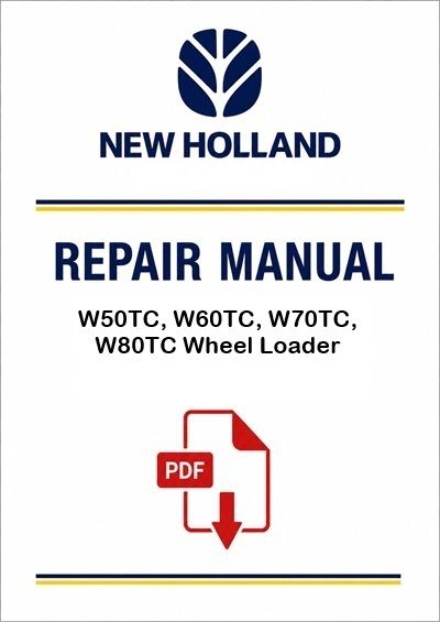 New Holland W50TC, W60TC, W70TC, W80TC Wheel Loader Service Pdf Manual Na (p. Nb. 87630261)