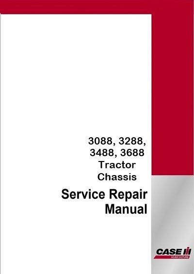 Case IH 3088, 3288, 3488, 3688 Tractor Chassis Service Pdf Manual