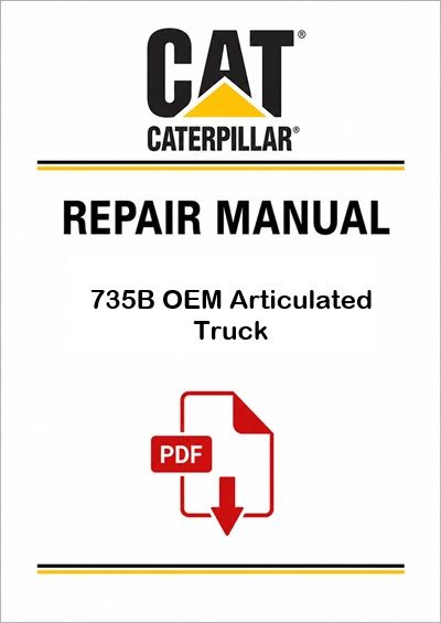 Caterpillar 735B OEM Articulated Truck Service Repair Pdf Manual