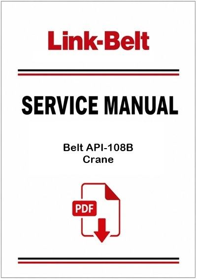 Link Belt API-108B Crane Service Pdf Manual