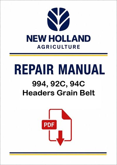 New Holland 994, 92C, 94C Headers Grain Belt Service Pdf Manual