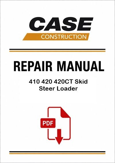 Case 410 420 420CT Skid Steer Loader Service Pdf Manual and Electrical And Hydraulic Diagrams (Pb. N
