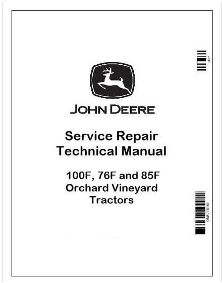 John Deere 100F, 76F and 85F Orchard Vineyard Tractors Technical Manual (TM103319)