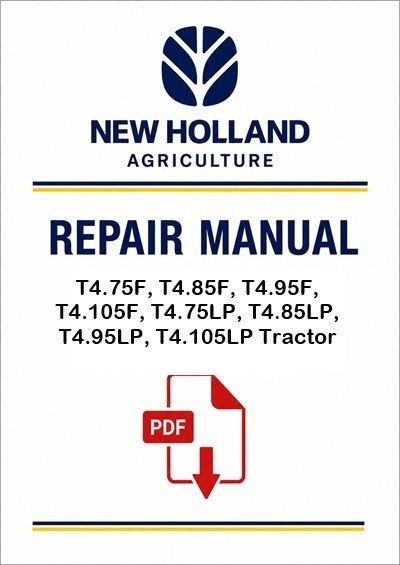 New Holland T4.75F, T4.85F, T4.95F, T4.105F, T4.75LP, T4.85LP, T4.95LP, T4.105LP Tractor Service Pdf