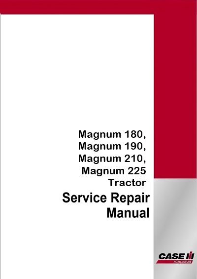 Case IH Magnum 180, Magnum 190, Magnum 210, Magnum 225 Tractor Service Pdf Manual (CVT and PST)
