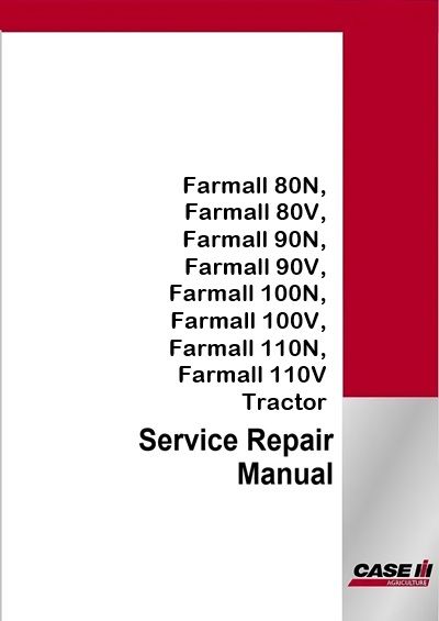Case IH Farmall 80N, Farmall 80V, Farmall 90N, Farmall 90V, Farmall 100N, Farmall 100V, Farmall 110N