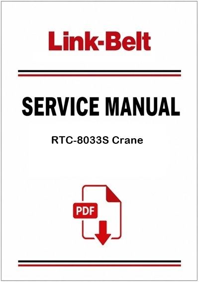 Link Belt RTC-8033S Crane Service Pdf Manual