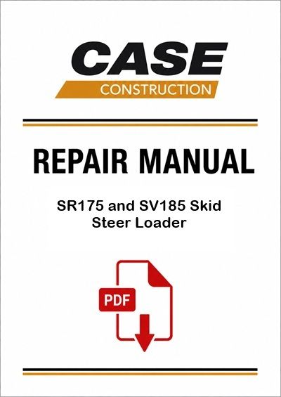 Case SR175 and SV185 Skid Steer Loader Service Pdf Manual (Pb. No. 47851947)