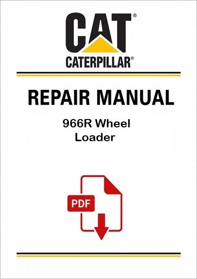 Caterpillar 966R Wheel Loader Service Repair Pdf Manual