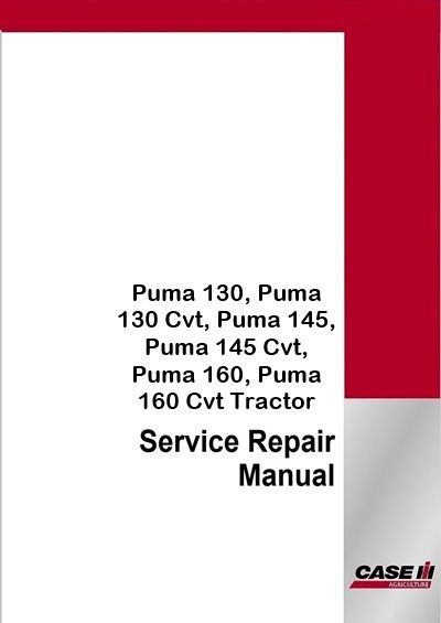 Case IH Puma 130, Puma 130 Cvt, Puma 145, Puma 145 Cvt, Puma 160, Puma 160 Cvt Tractor Service Pdf M