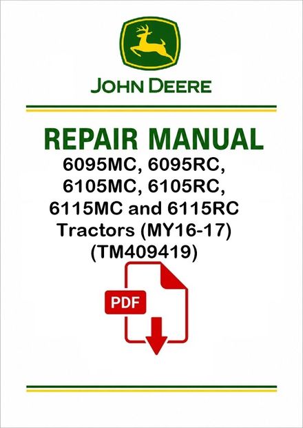 John Deere 6095MC-6115RC MY16-17 Tractors Repair Manual TM409419
