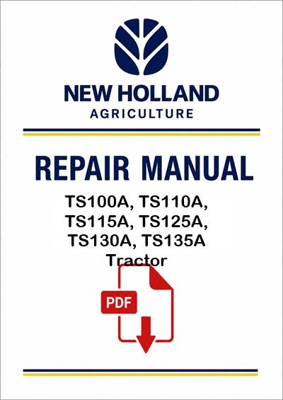 New Holland TS100A, TS110A, TS115A, TS125A, TS130A, TS135A Tractor Service Pdf Manual