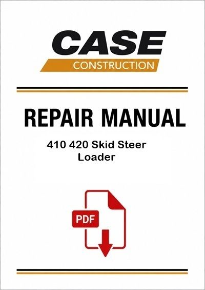 Case 410 420 Skid Steer Loader Service Pdf Manual