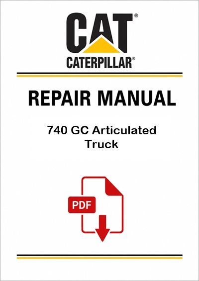 Caterpillar 740 GC Articulated Truck Service Repair Pdf Manual