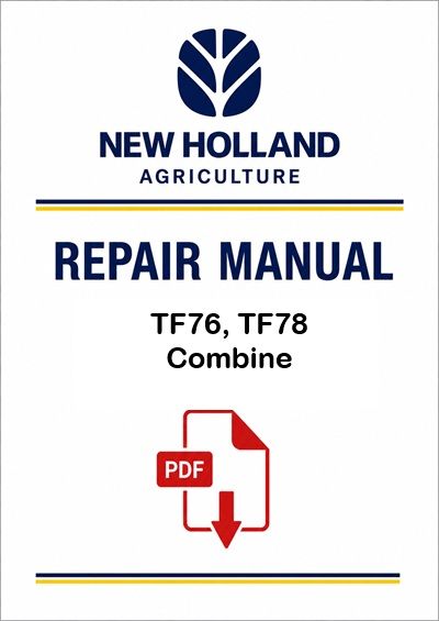 New Holland TF76, TF78 Combine Service Pdf Manual