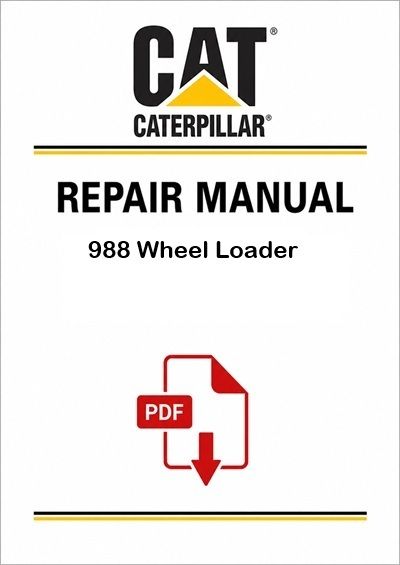 Caterpillar 988 Wheel Loader Service Repair Pdf Manual