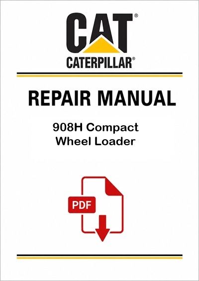 Caterpillar 908H Compact Wheel Loader Service Repair Pdf Manual