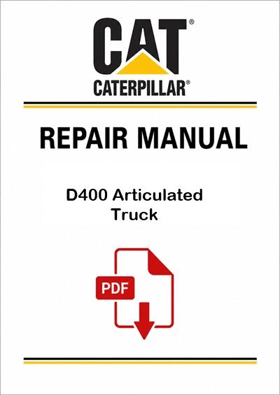 Caterpillar D400 Articulated Truck Service Repair Pdf Manual