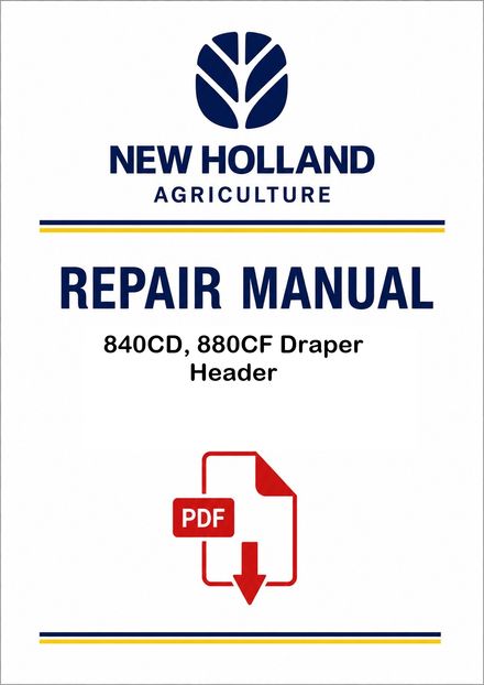 New Holland 840CD, 880CF Draper Header Service Pdf Manual