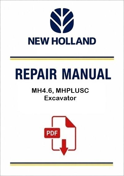New Holland MH4.6, MHPLUSC Excavator Service Pdf Manual (p. Nb. 60413482)